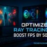 how to optimize-gaming pc For Ray